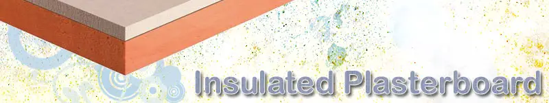 Insulated Plasterboard